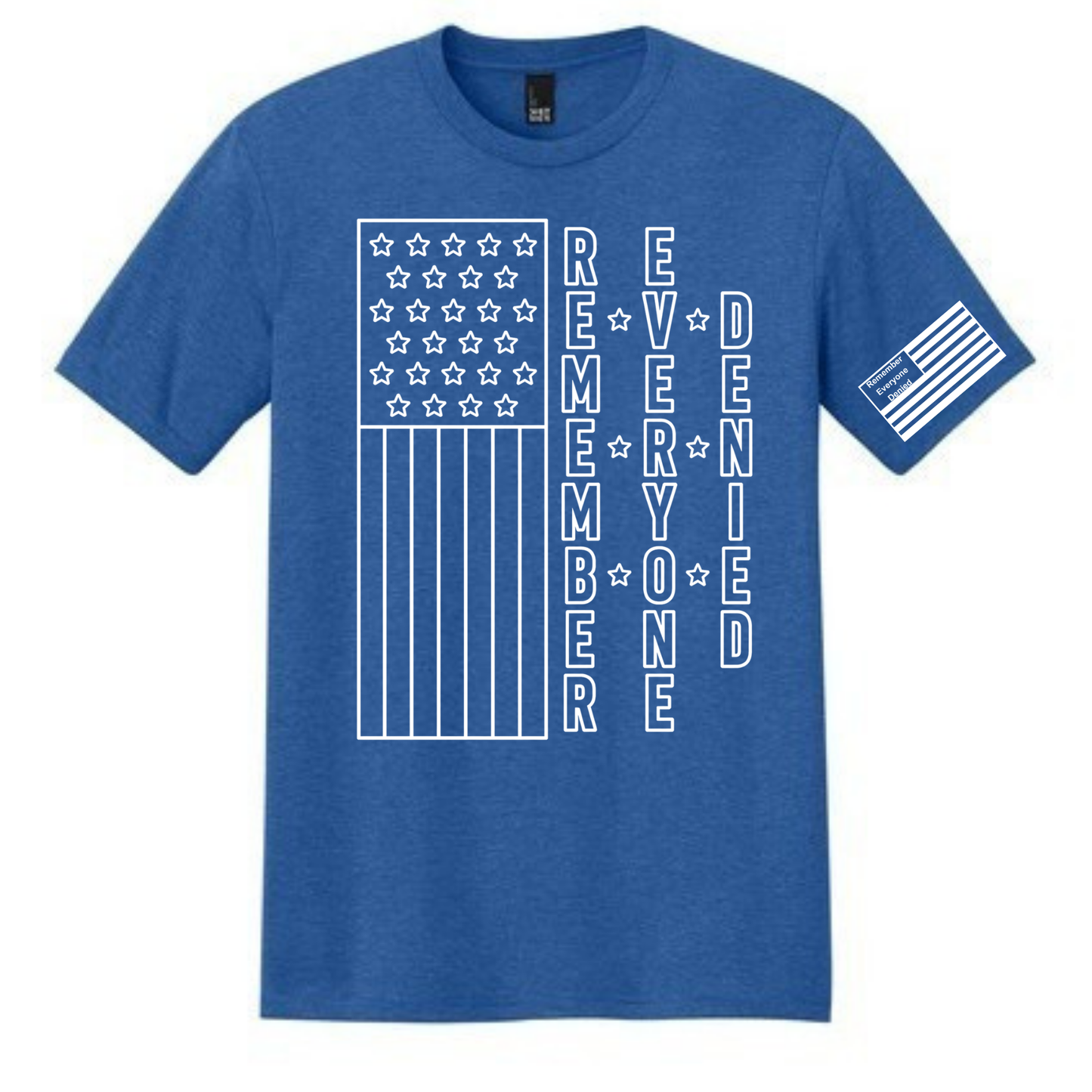 Remember Everyone Denied T-Shirt