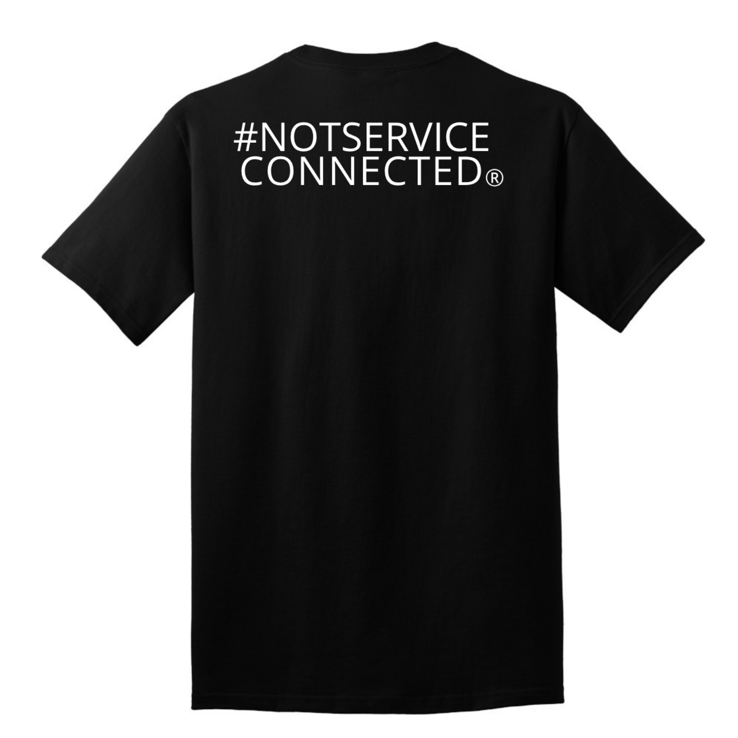 Not Service Connected T-Shirt - Black Back