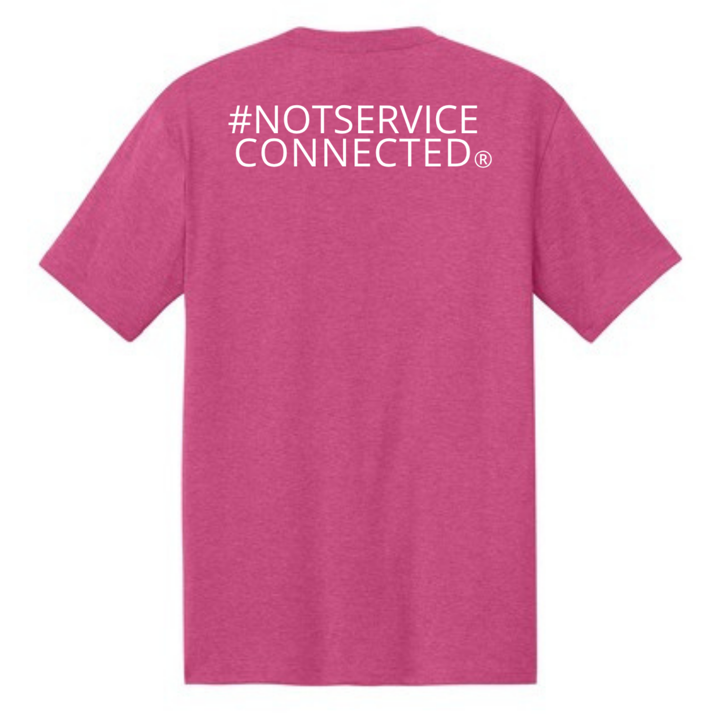 Not Service Connected T-Shirt - Fuchsia Frost Back