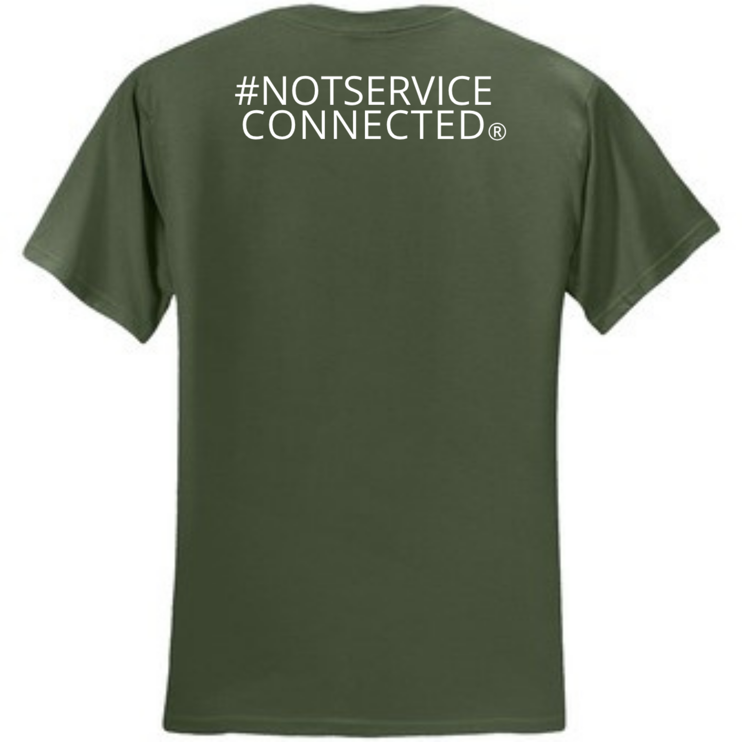 Not Service Connected T-Shirt - Green Back