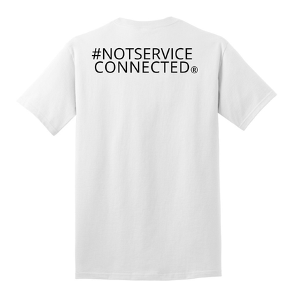 Not Service Connected T-Shirt - White Back